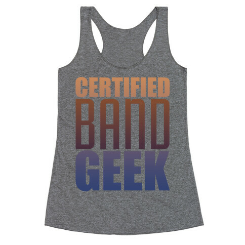 Certified Band Geek Racerback Tank Top