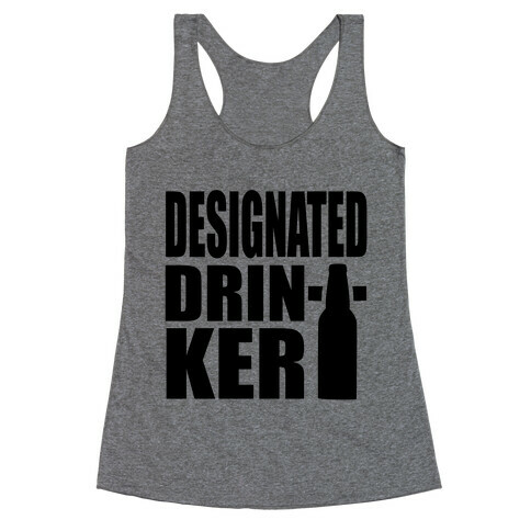 Designated Drinker Racerback Tank Top