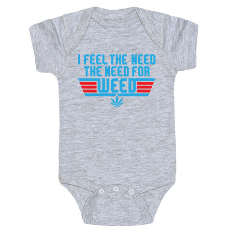 The Need For Weed Baby One-Piece