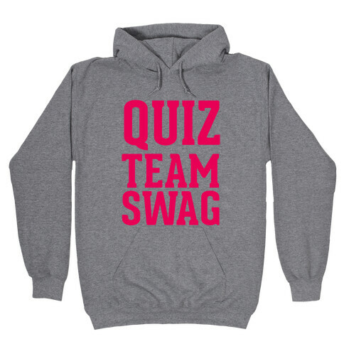 Quiz Team Swag Hooded Sweatshirt