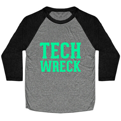 Tech Wreck Baseball Tee