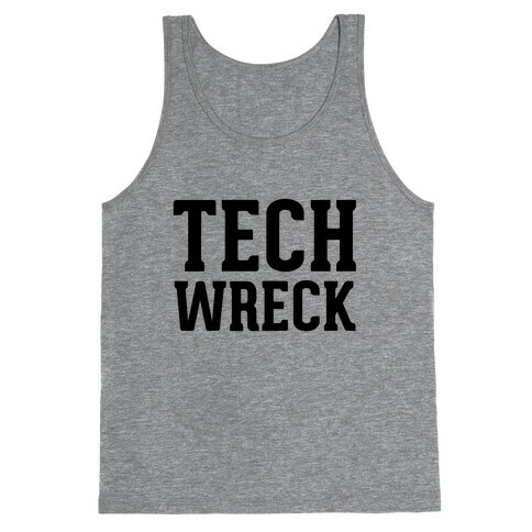 Tech Wreck Tank Top