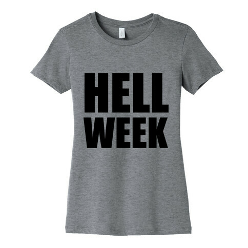 Hell Week Womens T-Shirt