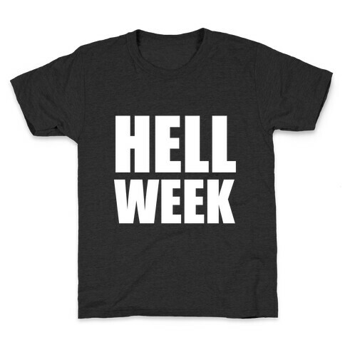 Hell Week Kids T-Shirt