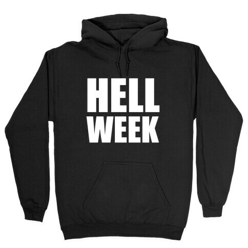 Hell Week Hooded Sweatshirt