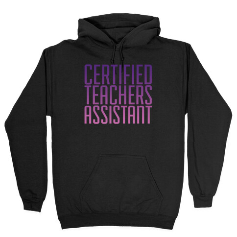 Teachers Assistant Hooded Sweatshirt