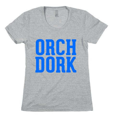 Orch Dork Womens T-Shirt