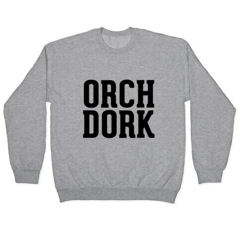 Orch Dork Pullover