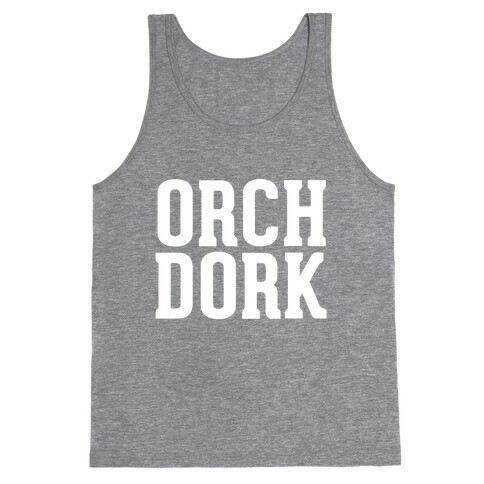 Orch Dork Tank Top