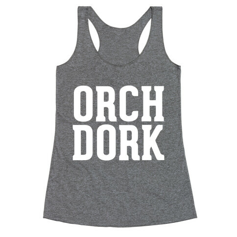 Orch Dork Racerback Tank Top