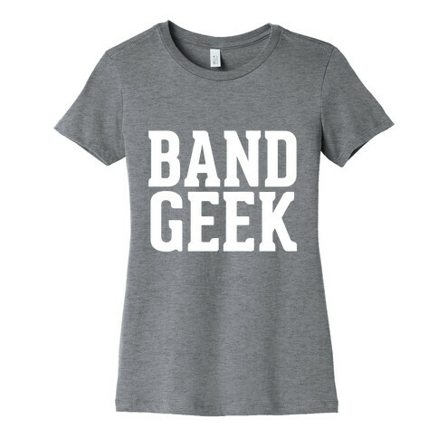 Band Geek Womens T-Shirt