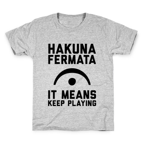 Hakuna Fermata Kids T-Shirt