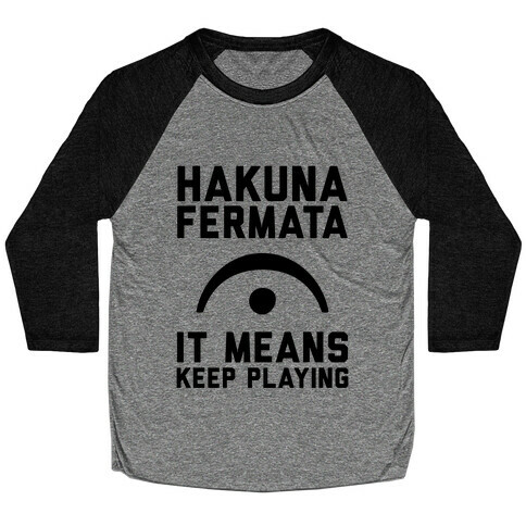 Hakuna Fermata Baseball Tee