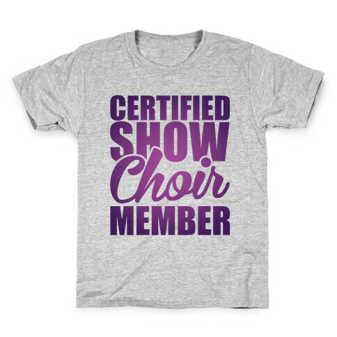 Certified Show Choir Member Kids T-Shirt