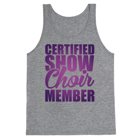 Certified Show Choir Member Tank Top