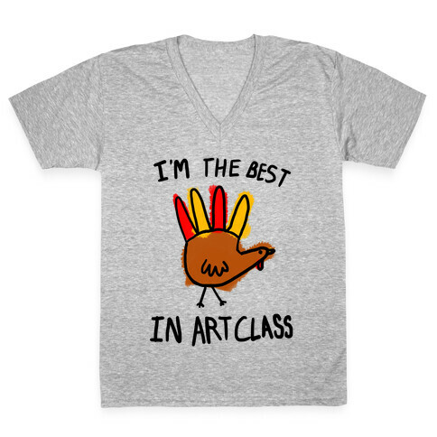 I'm the Best in Art Class!! V-Neck Tee Shirt