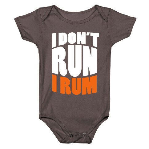 I Don't Run I Rum Baby One-Piece