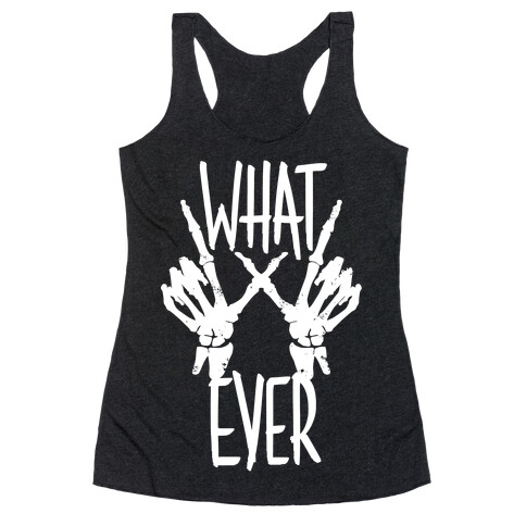 Whatever Racerback Tank Top