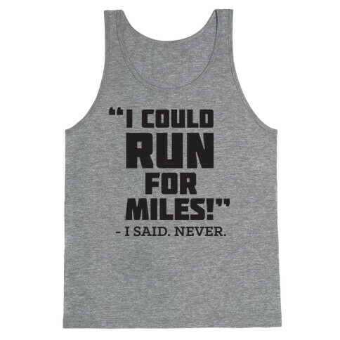 I Could Run For Miles Tank Top