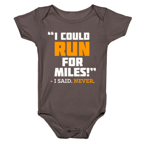 I Could Run For Miles  Baby One-Piece