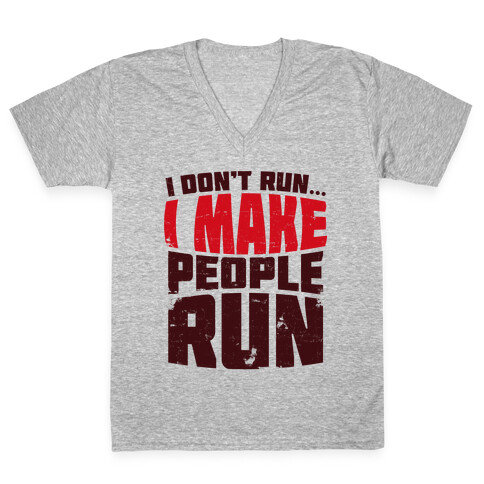 I Make People Run V-Neck Tee Shirt