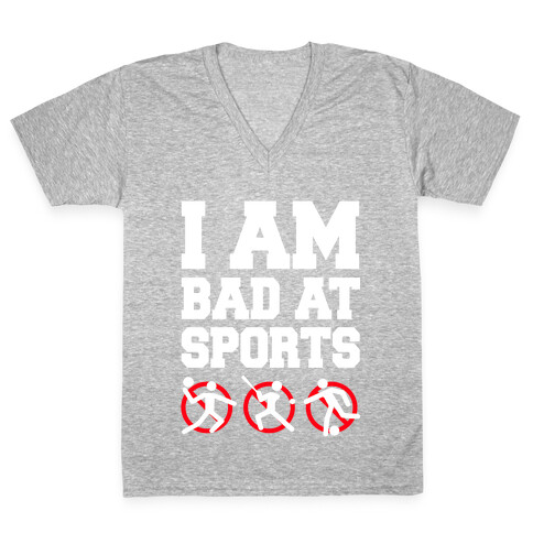 I'm Am Bad At Sports V-Neck Tee Shirt