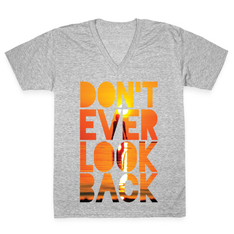 Don't Ever Look Back V-Neck Tee Shirt