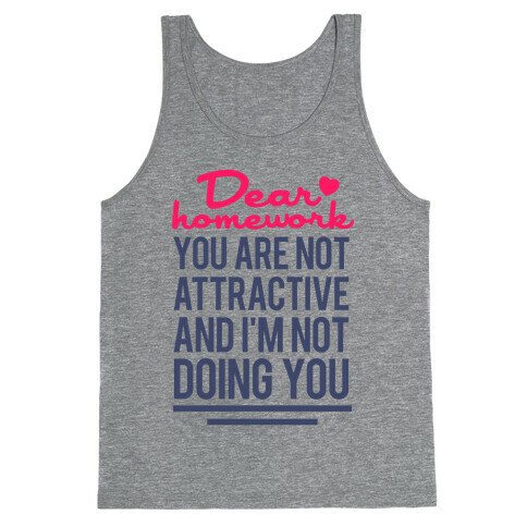 Dear Homework Tank Top