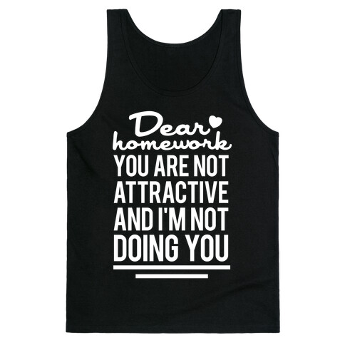 Dear Homework (White Ink) Tank Top