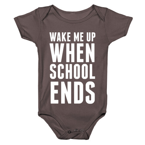 Wake Me Up When School Ends Baby One-Piece