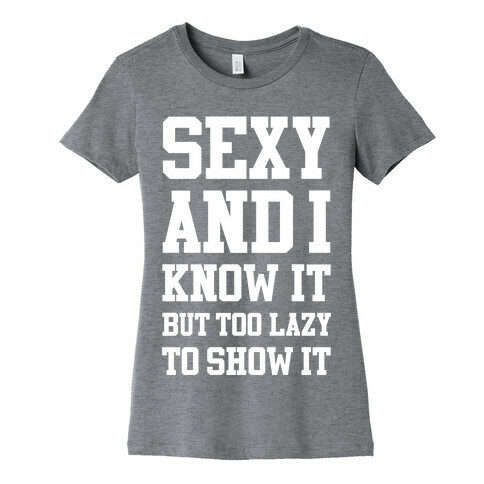 Sexy Lazy Womens T-Shirt