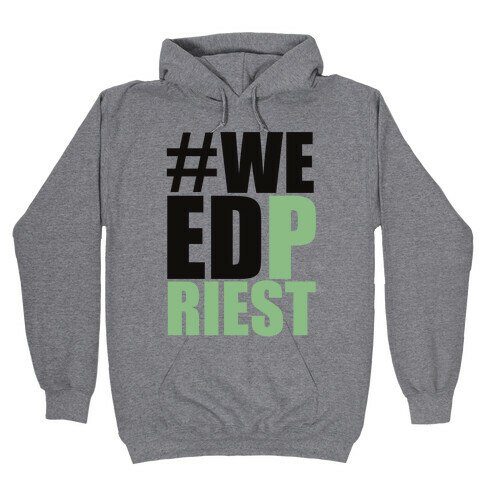 #weedpriest Hooded Sweatshirt