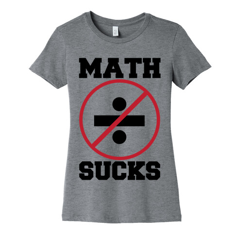 Math Sucks Womens T-Shirt