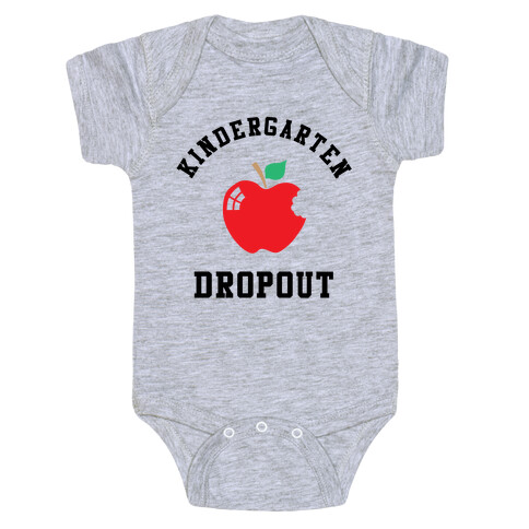 Kindergarten Dropout Baby One-Piece