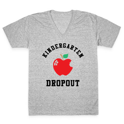 Kindergarten Dropout V-Neck Tee Shirt