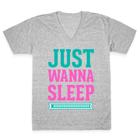 Just Wanna Sleep V-Neck Tee Shirt