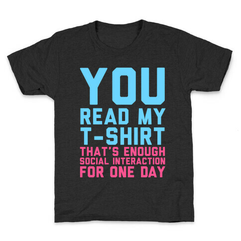 You Read My Shirt Kids T-Shirt