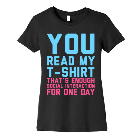 You Read My Shirt Womens T-Shirt