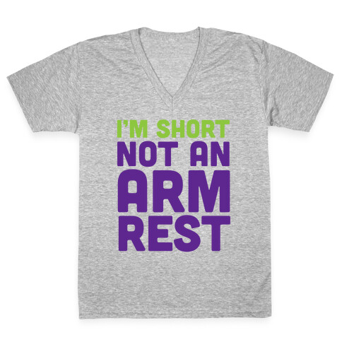 I'm Short Not an Armrest V-Neck Tee Shirt