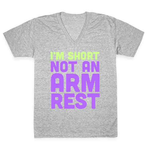 I'm Short Not an Armrest V-Neck Tee Shirt