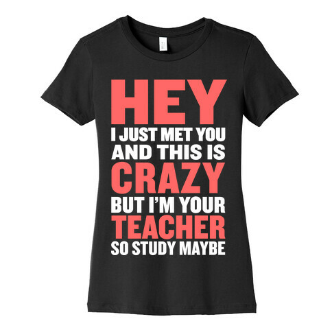 Study, Maybe? Womens T-Shirt