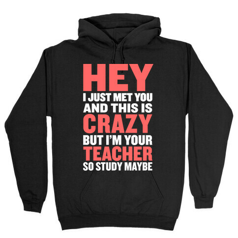 Study, Maybe? Hooded Sweatshirt