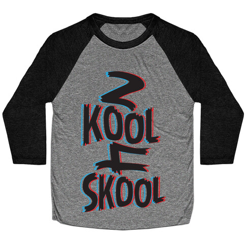 2 Kool 4 Skool Baseball Tee