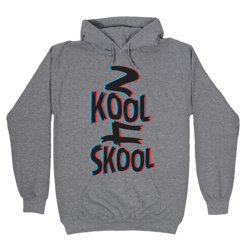 2 Kool 4 Skool Hooded Sweatshirt
