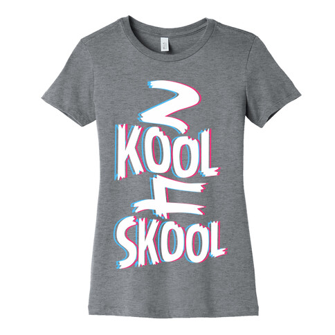 2 Kool 4 Skool Womens T-Shirt