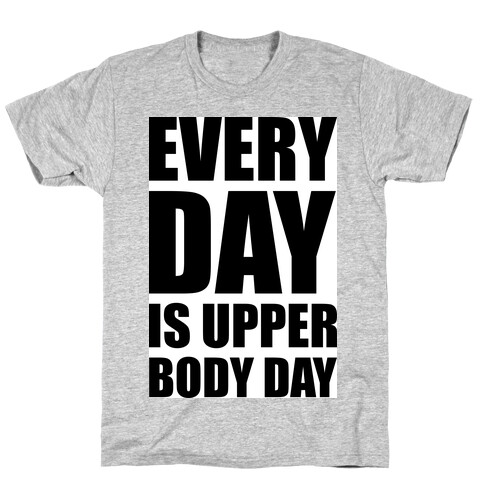 Upper Body Day T-Shirt