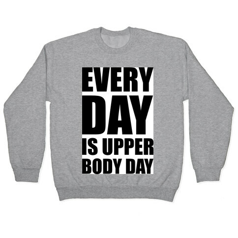 Upper Body Day Pullover