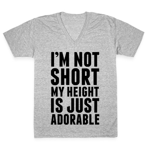 My Height is Just Adorable V-Neck Tee Shirt