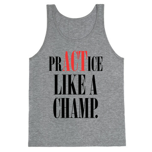 prACTice Like A Champ Tank Top