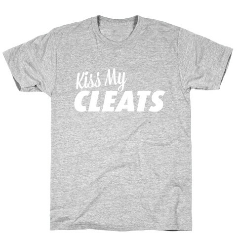 Kiss My Cleats T-Shirt